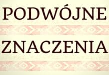 Podwójne znaczenia