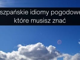 Hiszpańskie idiomy pogodowe, które musisz znać